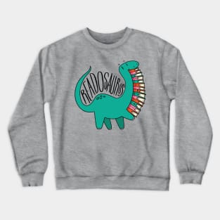 Readosaurus Crewneck Sweatshirt